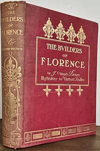 The Builders Of Florence; With Seventy Four Illustrations By Herbert Railton