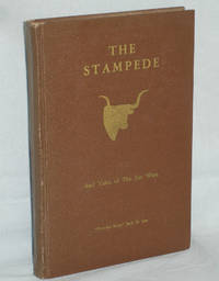 The Stampede and Tales of the Far West  (Inscribed By Power River Jack to Oscar Strobel by Lee, Jack (Jackson Martin), 1874-1946 - 1938