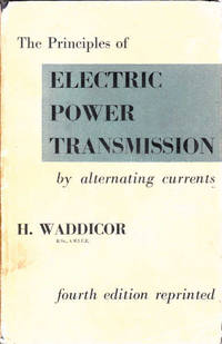 The Principles of Electric Power Transmission: Fourth Edition