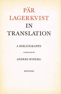 Pär Lagerkvist in translation. A bibliography.