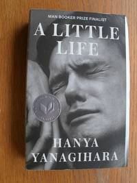 A Little Life by Yanagihara, Hanya - 2016