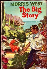 The Big Story by Morris West - 1st Edition - 1957 - from Adelaide Booksellers (SKU: BIB125391)