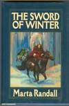 The Sword Of Winter by Randall, Martha - 1983