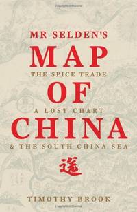 Mr Selden's Map of China: The spice trade, a lost chart & the South China Sea