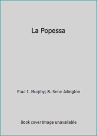 La Popessa by Paul I. Murphy; R. Rene Arlington - 1985