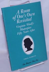 A Room of One&#039;s Own Revisited: Virginia Woolf&#039;s masterpiece fifty years later by [Woolf, Virginia] Teresa Susskind - 1977