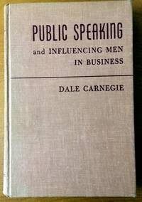 Public Speaking And Influencing Men In Business by Dale Carnegie - Paperback - 1960 - from Livres Norrois (SKU: 136647)