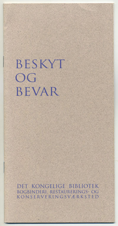 Beskyt og bevar. Det Kongelige bibliotek…