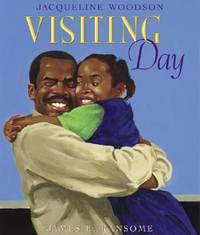 Visiting Day by Jacqueline Woodson - 2002