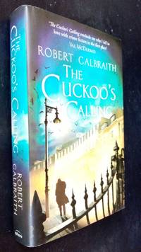 The Cuckoo&#039;s Calling. First Edition Second printing by Robert Galbraith - 2013