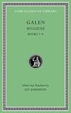 Galen: Hygiene, Volume I: Books 1–4 (Loeb Classical Library)