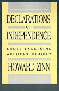 image of Declarations of Independence : Cross-Examining American Ideology
