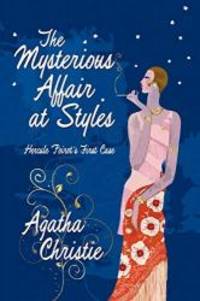 The Mysterious Affair at Styles: Hercule Poirot&#039;s First Case (Hercule Poirot Mysteries) by Agatha Christie - 2009-09-03