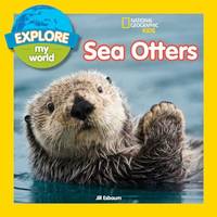 Sea Otters (Explore My World)