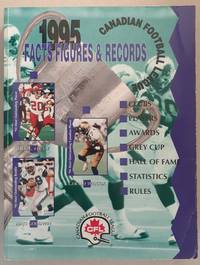 CFL: Canadian Football League 1995 Facts, Figures and Records by Canadian Football League - 0