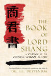 The Book of Lord Shang. A Classic of the Chinese School of Law