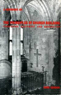 A HANDBOOK ON THE PRINCIPLES OF CHURCH BUILDING furnishing, equipment and decoration