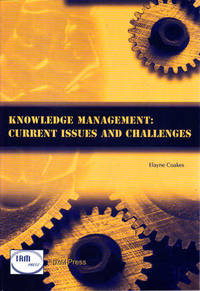 Knowledge Management: Current Issues and Challenges