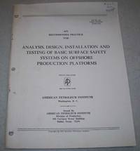 API Recommended Practice for Analysis, Design, Installation and Testing of Basic Surface Safety...