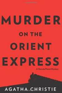 image of Murder on the Orient Express: A Hercule Poirot Mystery (Hercule Poirot Mysteries)