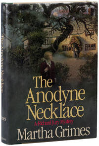 THE ANODYNE NECKLACE by Grimes, Martha - 1983