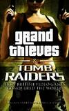 Grand Thieves &amp; Tomb Raiders by Rebecca Levene - 2012-01-01