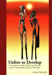 Unfree to develop A comparative study of Kuria…
