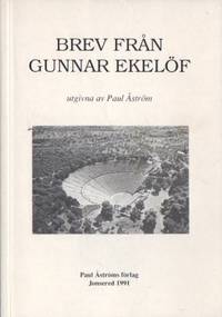Brev från Gunnar Ekelöf. Utgivna av Paul Åström.