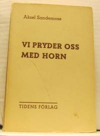 Vi pryder oss med horn.