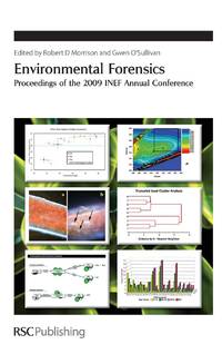 Environmental Forensics : Proceedings of the 2009 INEF Annual Conference