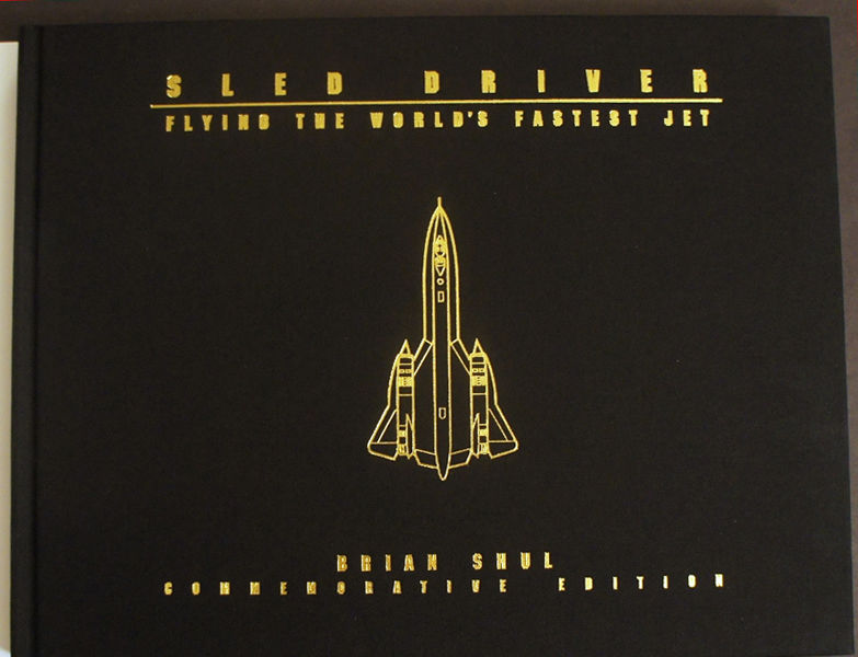 Sled Driver (Signed Gold Ed + Bonus SR-71 Model, NOT Personalized) | Biblio