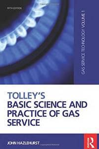 Tolley's Basic Science and Practice of Gas Service: Gas Service Technology