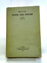 Cupid And Psyche by Benn W Levy - Hardcover - 1952 - from World of Rare Books (SKU: 1634218851DPB)