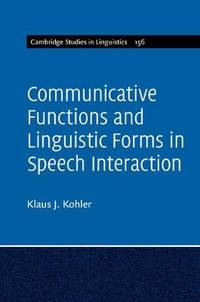 Communicative Functions and Linguistic Forms in Speech Interaction