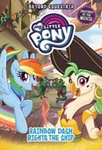 image of My Little Pony: Beyond Equestria: Rainbow Dash Rights the Ship
