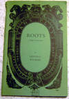 Roots: A Play in Three Acts