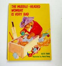 The Muddle-Headed Wombat is Very Bad by Park, Ruth - 1990