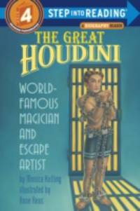 The Great Houdini : World Famous Magician & Escape Artist