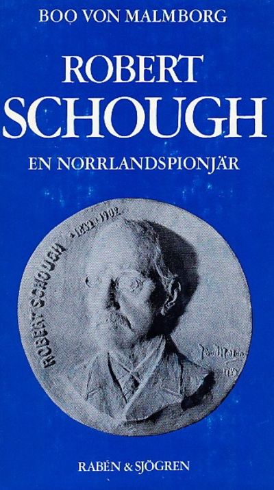 Robert Schough. En Norrlandspionjär. Illustrerad.