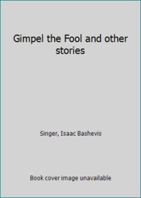 Gimpel the Fool and other stories