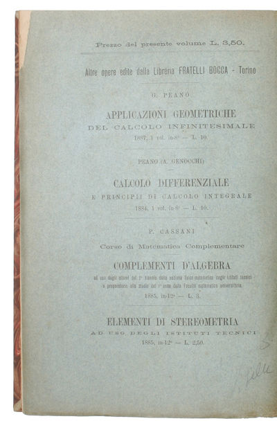 Applicazioni geometriche del calcolo infinitesimale. + Calcolo Geometrico secondo l'Ausdehnungslehre di H. Grassmann. Preceduto dalle Operazioni della logica deduttiva. - [THE BEGINNING OF PEANO'S LOGIC AND THE "GEOMETRICAL CALCULUS"] (photo 6)