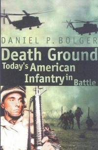 Death Ground : Today's American Infantry in Battle