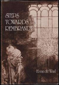 Steps towards Rembrandt by Waal, H. van de - 1974