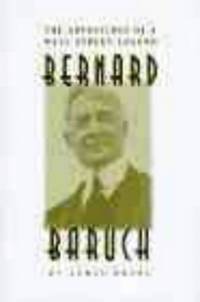 Bernard M. Baruch: The Adventures of a Wall Street Legend (Trailblazer)