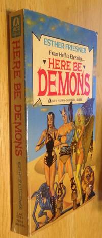 Here Be Demons by Esther Friesner - Paperback - Later Printing - 1988 - from biblioboy (SKU: 860870)