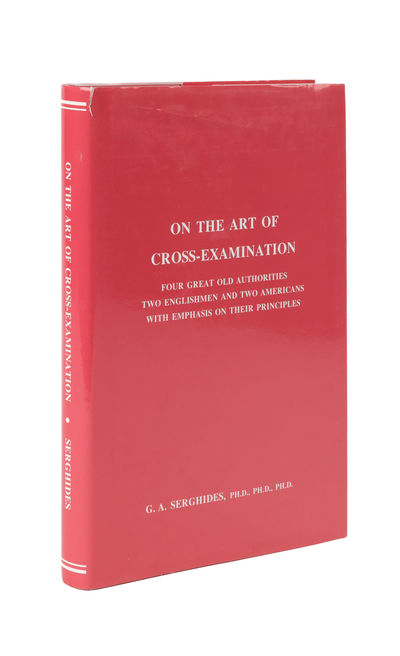 On the Art of Cross-Examination. Four Great Old Authorities Two..