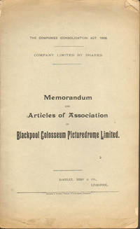 MEMORANDUM AND ARTICLES OF ASSOCIATION OF BLACKPOOL COLOSSEUM PICTUREDROME LIMITED