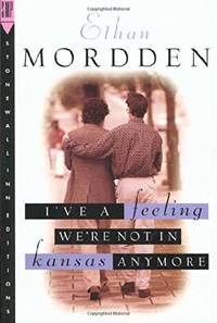 I've a Feeling We're Not in Kansas Anymore (Stonewall Inn Editions)