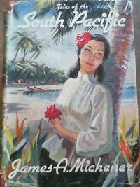 Tales of the South Pacific by Michener, James A - 1951