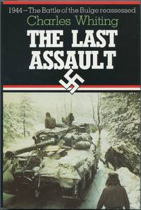 cover of The Last Assault: The Battle of the Bulge Reassessed